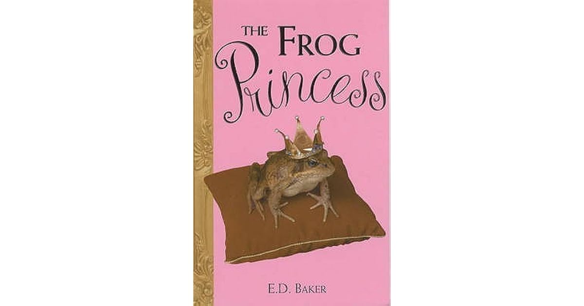 The Frog Princess by E.D. Baker