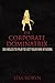 The Corporate Dominatrix: S...