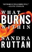 What Burns Within