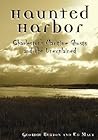 Haunted Harbor: Charleston's Maritime Ghosts and the Unexplained (Haunted America)
