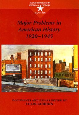 Major Problems in American History, 1920-1945: Documents and Essays (Paperback)