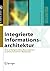 Integrierte Informationsarchitektur: Die erfolgreiche Konzeption professioneller Websites (X.media.press) (German Edition)