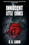 Innocent Little Crimes by C.S. Lakin
