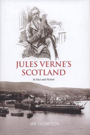 Jules Verne's Scotland in Fact and Fiction (Hardcover)