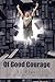 Of Good Courage by Bob Riggs