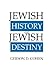 Jewish History and Jewish Destiny (Moreshet Series)