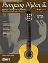 Pumping Nylon -- Intermediate to Advanced Repertoire: Supplemental Repertoire for the Best-Selling Classical Guitarist's Technique Handbook, Book & Online Audio (Pumping Nylon Series)
