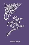 The Inner Nature of Music and the Experience of Tone: Selected Lectures from the Work of Rudolf Steiner (CW 283)