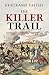 The Killer Trail: A Colonial Scandal in the Heart of Africa