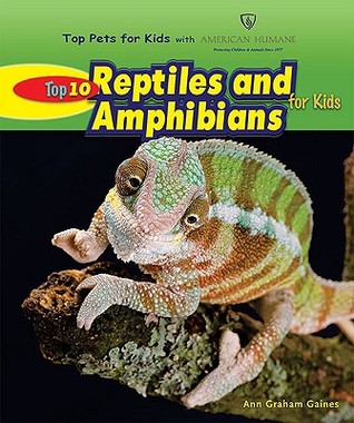 Top 10 Reptiles and Amphibians for Kids (Top Pets for Kids With American Humane)