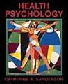 Health Psychology by Catherine A. Sanderson