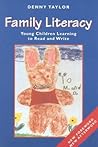 Family Literacy: Young Children Learning to Read and Write Family Literacy: Young Children Learning to Read and Write