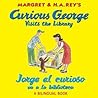 Jorge el curioso va a la biblioteca/Curious George Visits the Library: (bilingual edition)