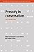 Prosody in Conversation: Interactional Studies (Studies in Interactional Sociolinguistics, Series Number 12)