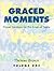 Graced Moments by Therese Brown