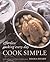 Cook Simple: Effortless Cooking Every Day