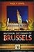 Historical Dictionary of Brussels by Paul F. State