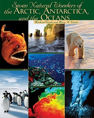 Seven Natural Wonders of the Arctic, Antarctica, and the Oceans (Seven Wonders)