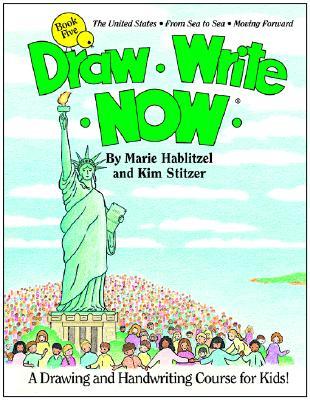 Draw Write Now, Book 5: The United States, from Sea to Sea, Moving Forward (Paperback)