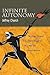 Infinite Autonomy: The Divided Individual in the Political Thought of G. W. F. Hegel and Friedrich Nietzsche