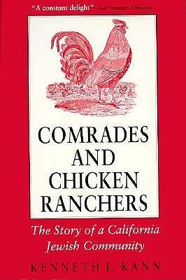 Comrades and Chicken Ranchers: The Story of a California Jewish Community (Cornell Paperbacks)