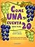 Come una y cuenta veinte. Acertijos matemáticos para despertar la mente (Spanish Edition)