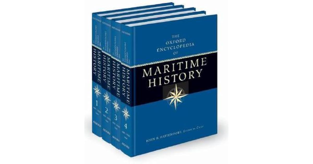 The Oxford Encyclopedia Of Maritime History A Four Volume Set By John 
