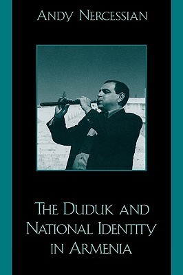 The Duduk and National Identity in Armenia (Hardcover)