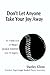 Don't Let Anyone Take Your Joy Away by Stanley Glenn