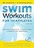 Swim Workouts for Triathletes by Gale Bernhardt