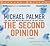 The Second Opinion by Michael           Palmer