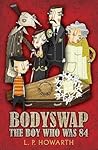 Bodyswap: The Boy Who Was 84 Bodyswap: The Boy Who Was 84