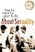 How to Talk to Your Kids About Sexuality (Worth Waiting for Series)