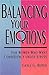 Balancing Your Emotions: For Women Who Want Consistency Under Stress
