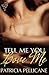 Tell Me You Love Me