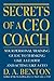 Secrets of a CEO Coach: You...