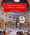 The Architecture of the Classical Interior (Classical America Series in Art and Architecture)