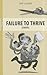 Failure to Thrive: A Novel