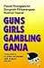 Guns, Girls, Gambling, Ganja by Pasuk Phongpaichit