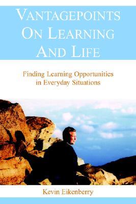 Vantagepoints on Learning And Life (Paperback)