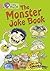 The Monster Joke Book: Copper/Band 12 (Collins Big Cat)