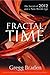Fractal Time: The Secret of 2012 and a New World Age