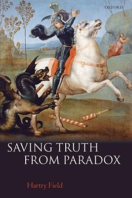 Saving Truth From Paradox (Hardcover)