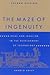 The Maze of Ingenuity: Ideas and Idealism in the Development of Technology