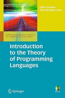 Introduction to the Theory of Programming Languages (Undergraduate Topics in Computer Science)