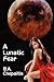A Lunatic Fear by B.A. Chepaitis