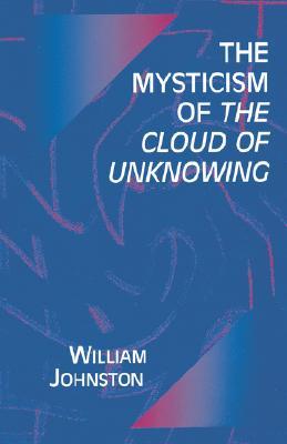 The Mysticism of the Cloud of Unknowing (Paperback)