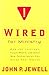 Wired for Ministry: How the Internet, Visual Media, and Other New Technologies Can Serve Your Church