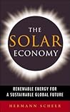 The Solar Economy: Renewable Energy for a Sustainable Global Future