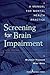 Screening for Brain Impairment: A Manual for Mental Health Practice, Third Edition